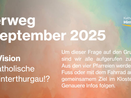 Vision für die Katholische Kirche Hinterthurgau?!